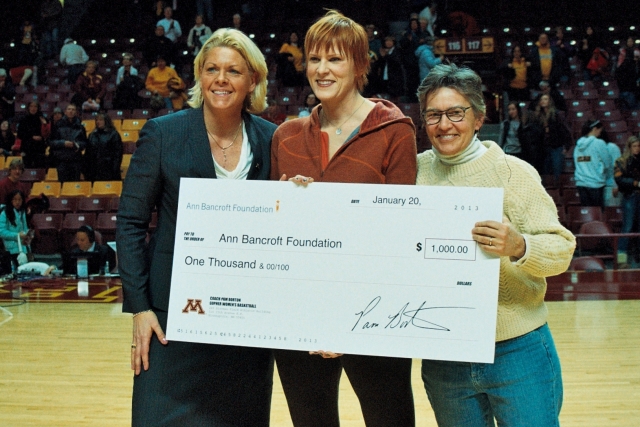 Coach Pam Borton made a $1000 donation to the Ann Bancroft Foundation at the Minnesota Gopher vs Nebraska Cornhuskers "Burst the Barn" night at Williams Arena. Pictured l-r Pam Borton Coach, Women's Basketball U of M Joanne Grobe Ann Bancroft Foundation Ann Bancroft Ann Bancroft Foundation